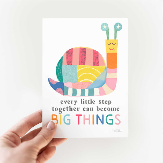 Snail - Every little step can become BIG THINGS-Greeting Card