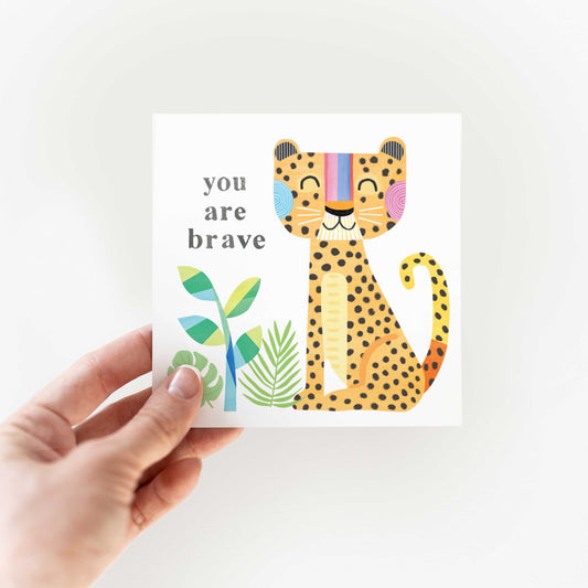 Leopard -You are brave- Greeting Card