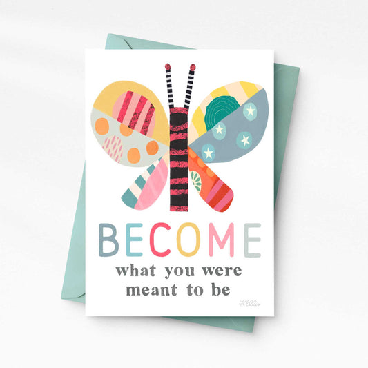 Become Butterfly - Greeting Card